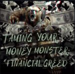 Taming Your Money Monster Financial Greed Luke 12:13-21