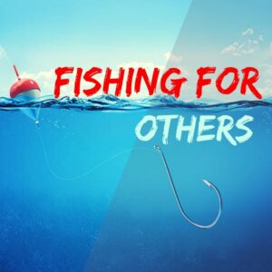 Fishing For Others Matthew 4:19