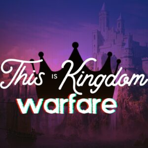 This Is Kingdom Warfare Review Matthew 12:25-30